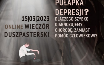 Wieczór Duszpasterski – Pułapka depresji?